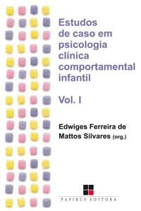Estudos de caso em psicologia clínica comportamental infantil - Volume I_cover