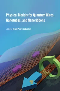 Physical Models for Quantum Wires, Nanotubes, and Nanoribbons_cover