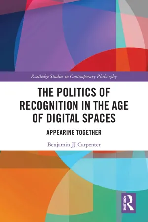 The Politics of Recognition in the Age of Digital Spaces