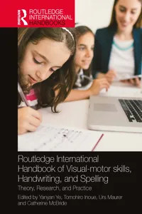 Routledge International Handbook of Visual-motor skills, Handwriting, and Spelling_cover