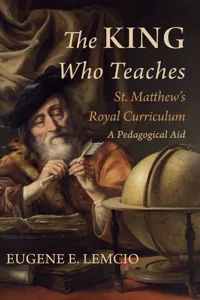 The King Who Teaches: St. Matthew's Royal Curriculum_cover
