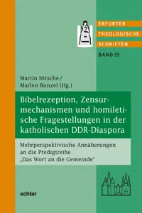 Bibelrezeption, Zensurmechanismen und homiletische Fragestellungen in der katholischen DDR-Diaspora_cover