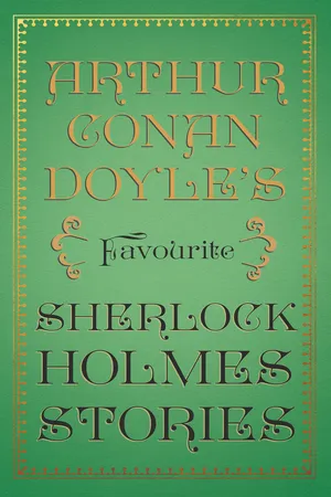Arthur Conan Doyle’s Favourite Sherlock Holmes Stories