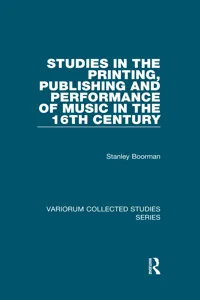 Studies in the Printing, Publishing and Performance of Music in the 16th Century_cover