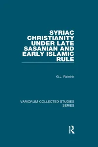 Syriac Christianity under Late Sasanian and Early Islamic Rule_cover