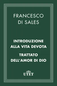Introduzione alla vita devota/Trattato dell'amor di Dio_cover