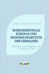 Energiezentrale Europas und Einweihungsstätte der Germanen_cover