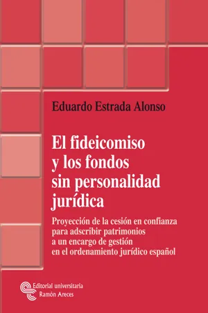 El fideicomiso y los fondos sin personalidad jurídica