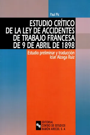 Estudio crítico de la ley de accidentes de trabajo francesa de 9 de abril de 1898