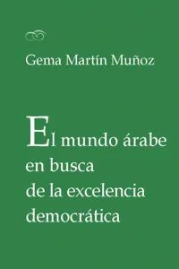 El mundo árabe en busca de la excelencia democrática_cover