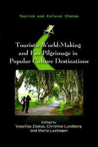 Touristic World-Making and Fan Pilgrimage in Popular Culture Destinations_cover