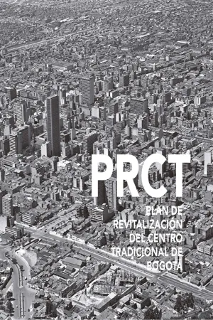 PRCT. Plan de revitalización del Centro Tradicional de Bogotá