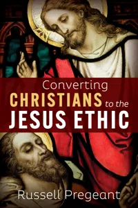 Converting Christians to the Jesus Ethic_cover