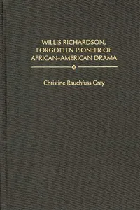 Willis Richardson, Forgotten Pioneer of African-American Drama_cover