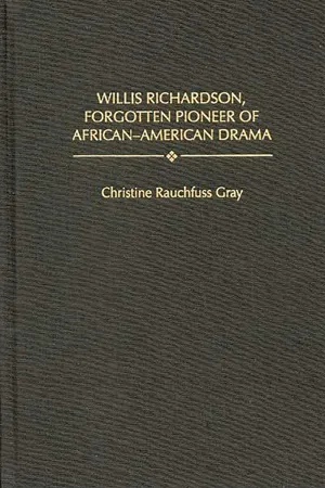 Willis Richardson, Forgotten Pioneer of African-American Drama