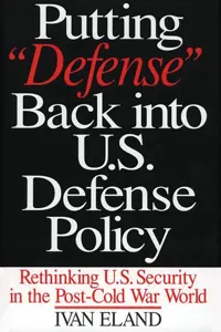 Putting Defense Back into U.S. Defense Policy_cover