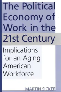 The Political Economy of Work in the 21st Century_cover