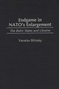 Endgame in NATO's Enlargement_cover