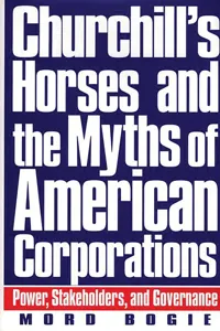 Churchill's Horses and the Myths of American Corporations_cover