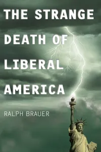 The Strange Death of Liberal America_cover