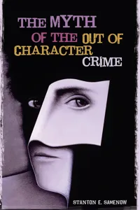 The Myth of the Out of Character Crime_cover