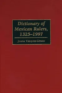 Dictionary of Mexican Rulers, 1325-1997_cover