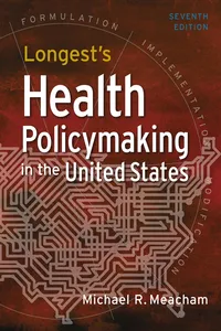 Longest's Health Policymaking in the United States, Seventh Edition_cover