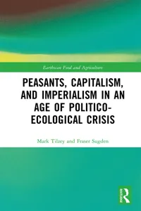 Peasants, Capitalism, and Imperialism in an Age of Politico-Ecological Crisis_cover