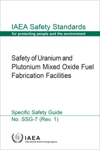 Safety of Uranium and Plutonium Mixed Oxide Fuel Fabrication Facilities_cover