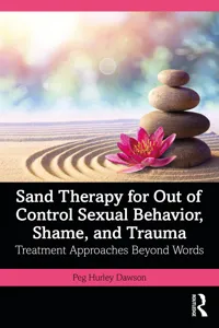 Sand Therapy for Out of Control Sexual Behavior, Shame, and Trauma_cover