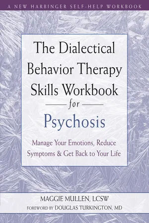 Dialectical Behavior Therapy Skills Workbook for Psychosis