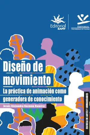 Diseño de movimiento: la práctica de animación como generadora de conocimiento