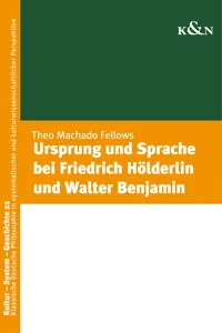 Ursprung und Sprache bei Friedrich Hölderlin und Walter Benjamin_cover