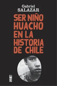 Ser Niño Huacho en la historia de Chile_cover