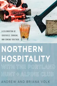 Northern Hospitality with The Portland Hunt + Alpine Club_cover