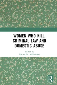 Women Who Kill, Criminal Law and Domestic Abuse_cover