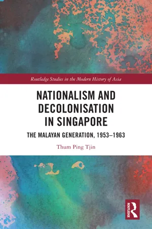 Nationalism and Decolonisation in Singapore