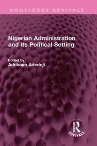 Nigerian Administration and its Political Setting_cover