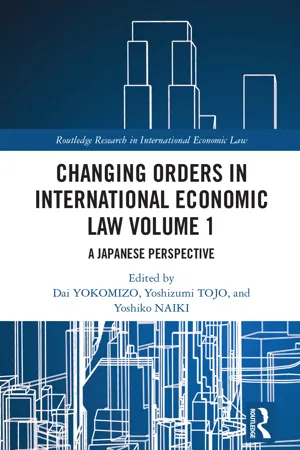 Changing Orders in International Economic Law Volume 1
