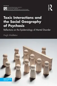 Toxic Interactions and the Social Geography of Psychosis_cover