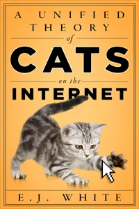 A Unified Theory of Cats on the Internet_cover