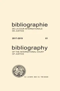 Bibliography of the International Court of Justice 2017-2019 / Bibliographie de la Cour Internationale de Justice 2017-2019_cover