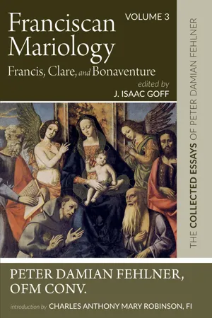 Franciscan Mariology—Francis, Clare, and Bonaventure