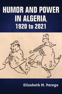 Humor and Power in Algeria, 1920 to 2021_cover