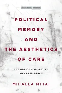 Political Memory and the Aesthetics of Care_cover