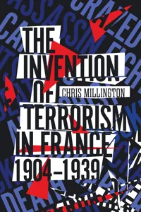 The Invention of Terrorism in France, 1904-1939_cover