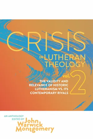 Crisis In Lutheran Theology, Vol. 2