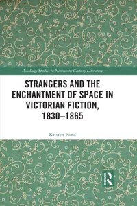 Strangers and the Enchantment of Space in Victorian Fiction, 1830–1865_cover