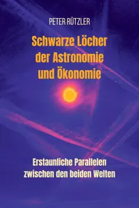 Schwarze Löcher der Astronomie und Ökonomie_cover