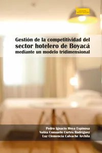 Gestión de la competitividad del sector hotelero de Boyacá mediante un modelo tridimensional_cover